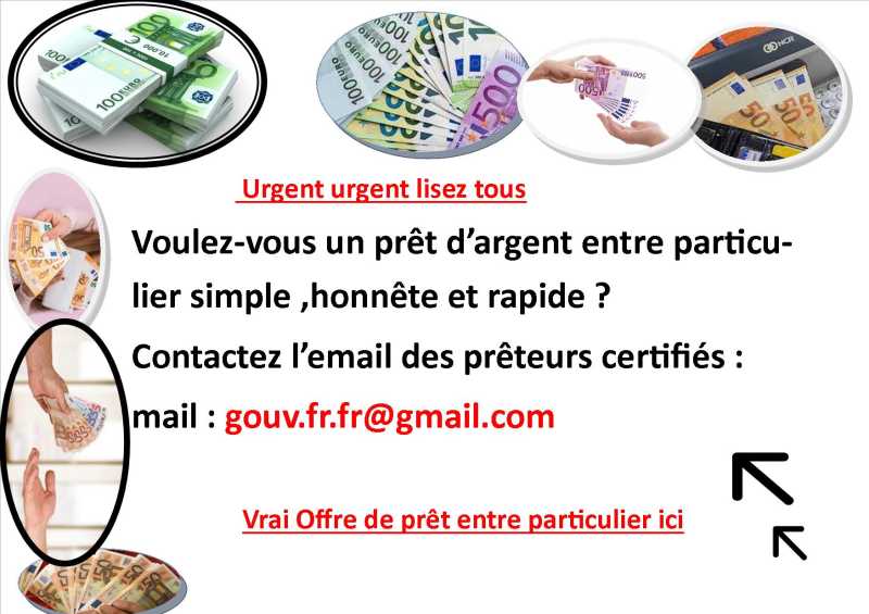 Forum offre de prêt entre particulier sérieux en France sans frais- -Avez-vous besoin d'un prêt sans difficulté?- contactez le mail : ( gouv.fr.fr@gmail.com ) .Bonjour a tous