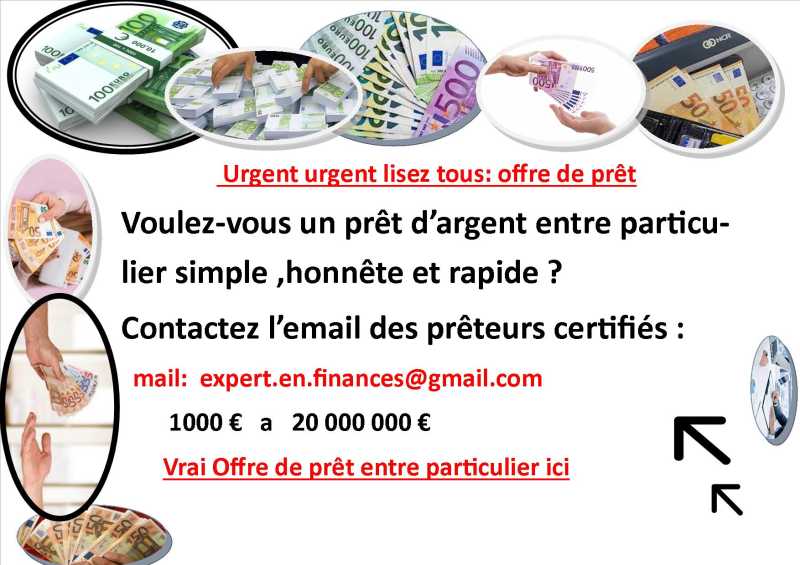 Offre de prêt entre particuliers Très sérieux et rapide en 72 Heures- - je donne des prêts d'argent sérieux   mon mail est :( expert.en.finances@gmail.com   )  Je donne de 1000€ a 10 000 000€ Bonjour a tous